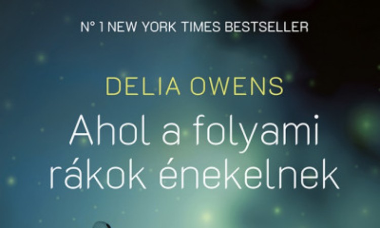 Delia Owens: Ahol a folyami rákok énekelnek