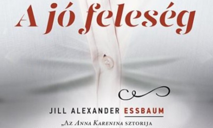 Jill Alexander Essbaum: A jó feleség