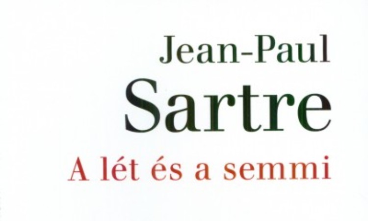 Jean-Paul Sartre: A lét és a semmi - Egy fenomenológiai ontológia vázlata