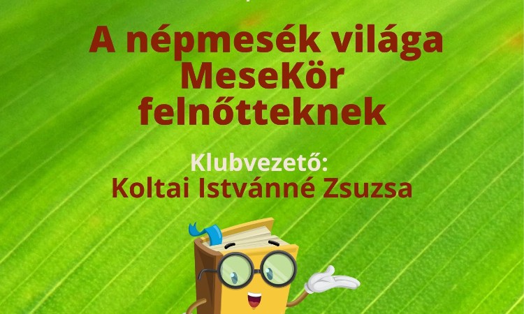 MeseKör felnőtteknek - A népmesék világa :: 2025.04.02.