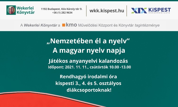 „Nemzetében él a nyelv” - A magyar nyelv napja - Játékos anyanyelvi kalandozás a Wekerlei Könyvtárban