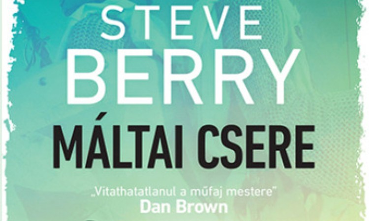Steve Berry: Máltai csere