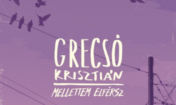 Grecsó Krisztián: Mellettem elférsz