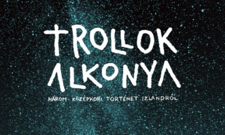 Bjarni Vilhjálmsson - Pórhallur Vilmundarson: Trollok alkonya - Három középkori történet Izlandról