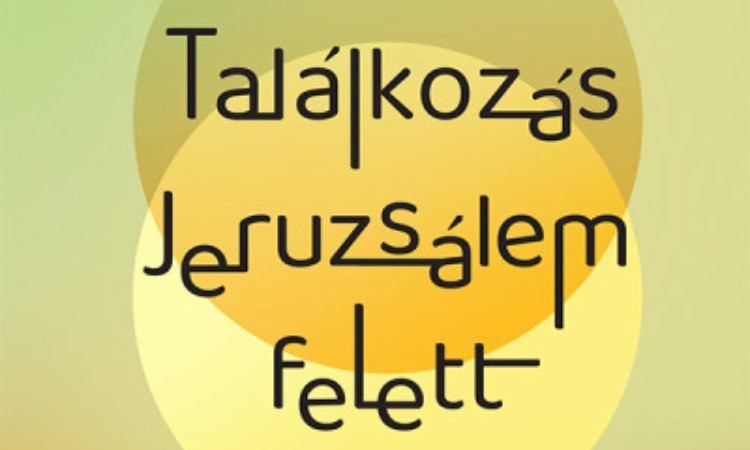 Anja Reumschüssel: Találkozás ​Jeruzsálem felett