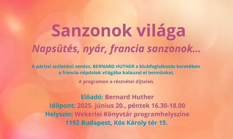 Sanzonok világa - Napsütés, nyár, francia sanzonok… :: 2025.06.20.