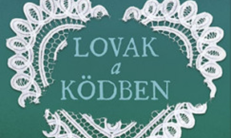 Száraz Miklós György: Lovak a ködben