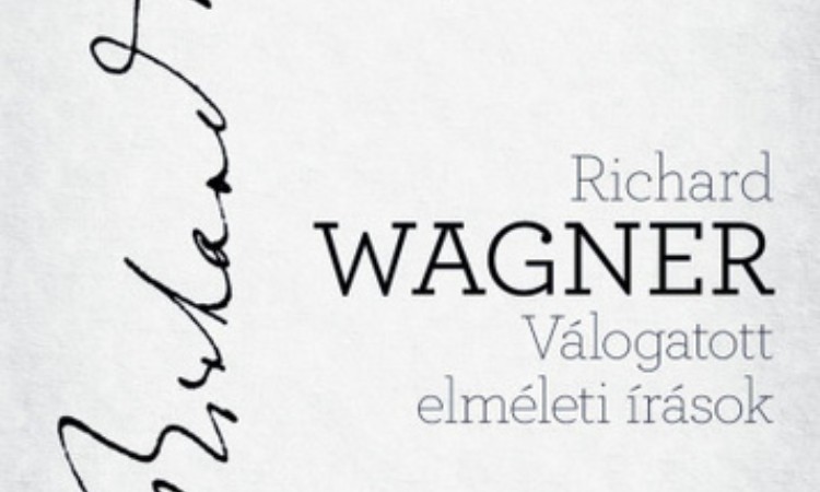 Richard Wagner: Válogatott elméleti írások