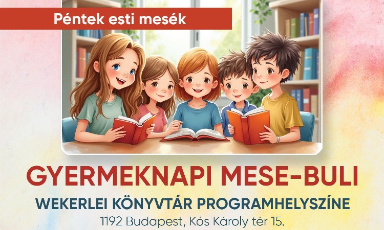 Gyermeknapi mese-buli - Péntek esti mesék :: 2025.05.30.