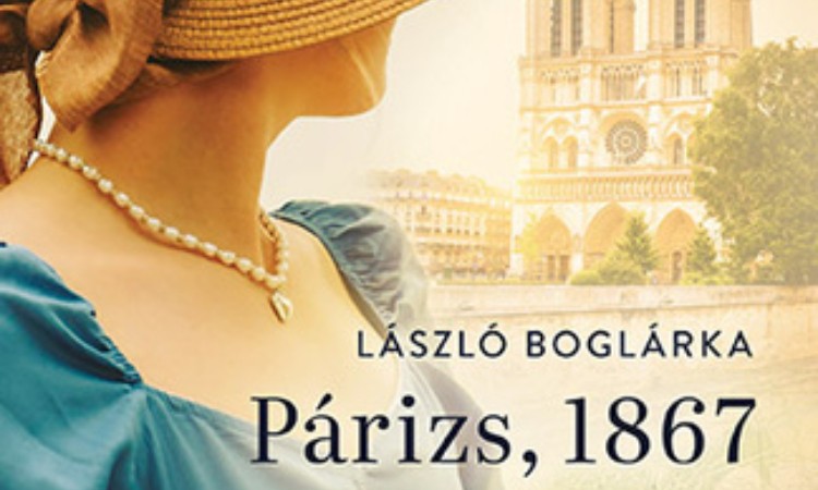 László Boglárka: Párizs, 1867