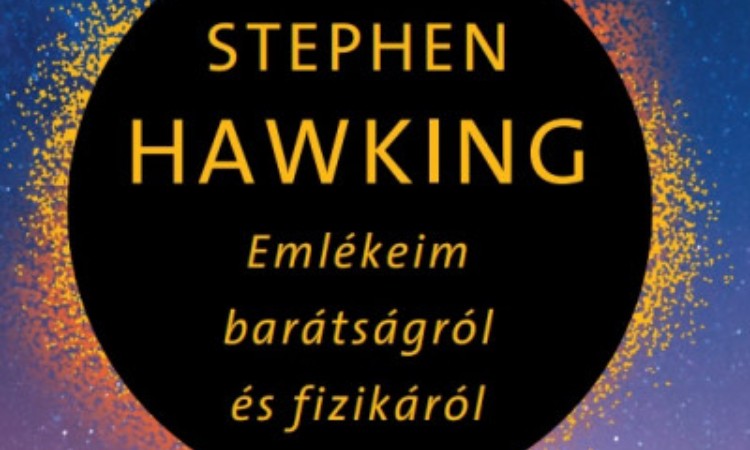 Leonard Mlodinow: Stephen Hawking - Emlékeim barátságról és fizikáról