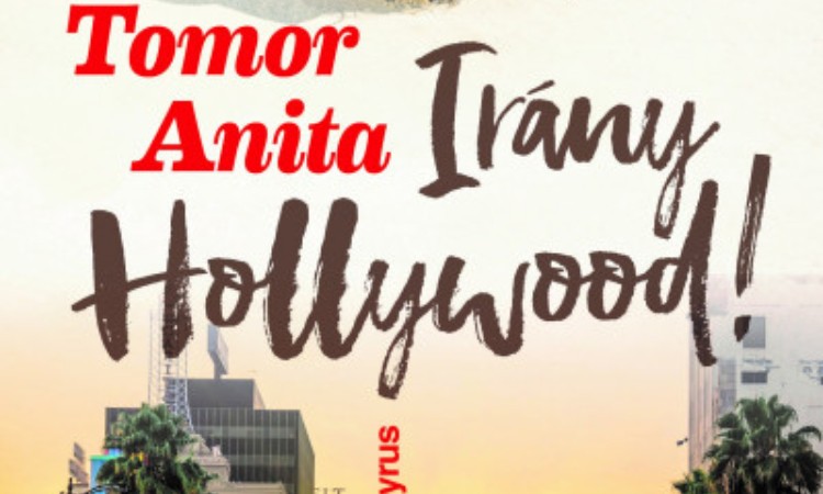 Tomor Anita: Irány Hollywood!